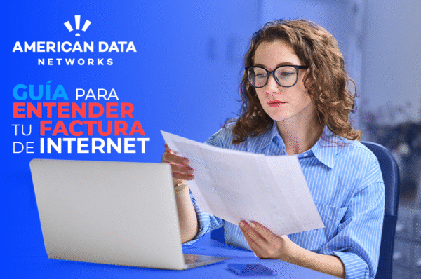 Guía para entender tu factura de internet: Todo lo que necesitas saber en 2025