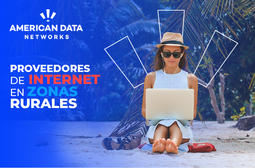 Proveedores de internet en zonas rurales: Todo lo que necesitas saber en 2025