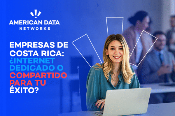 Internet dedicado vs compartido en empresas: análisis comparativo