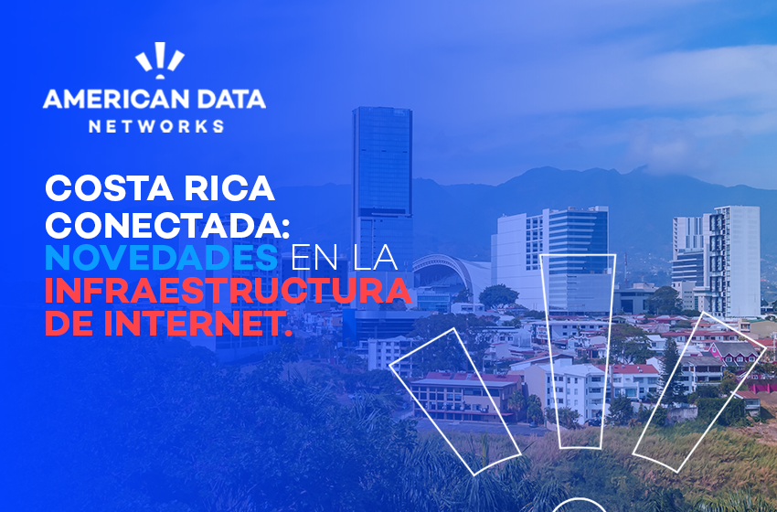 Últimas inversiones en infraestructura de internet