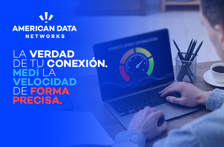 Mida la velocidad de su internet desde su casa