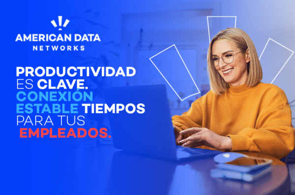 Teletrabajo sin cortes: el internet que su empresa necesita