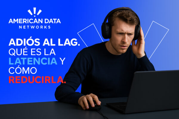 ¿Qué es la latencia y cómo reducirla?