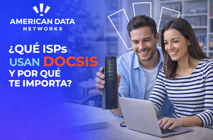  Qué ISPs usan DOCSIS y por qué importa