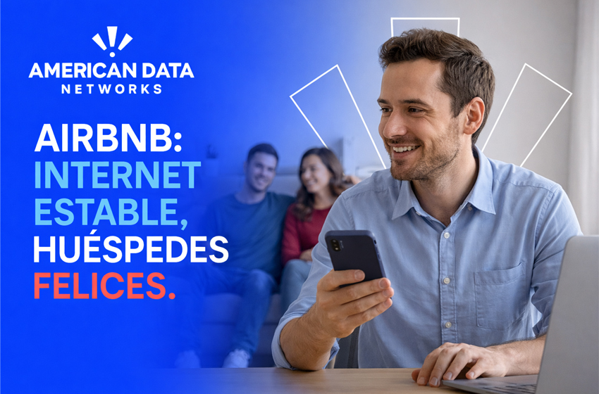 Airbnb sin quejas: el rol del internet estable