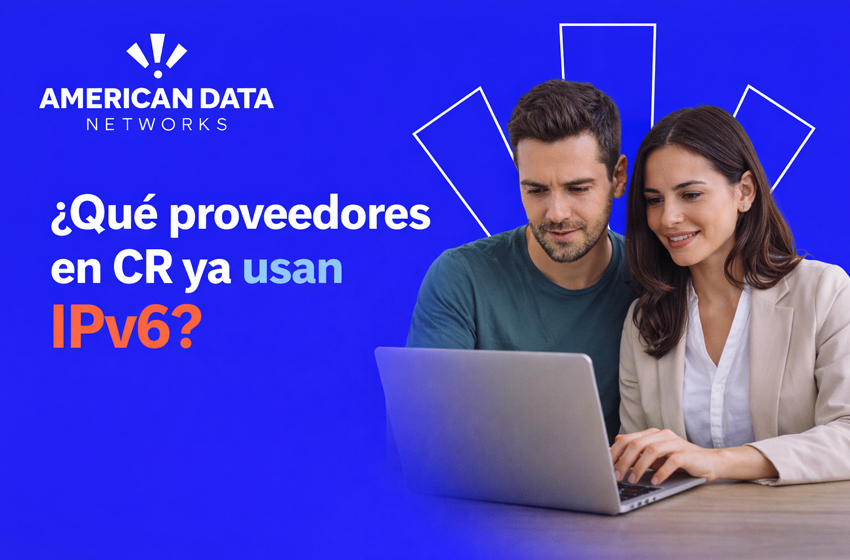  Qué proveedores ya usan IPv6 en CR