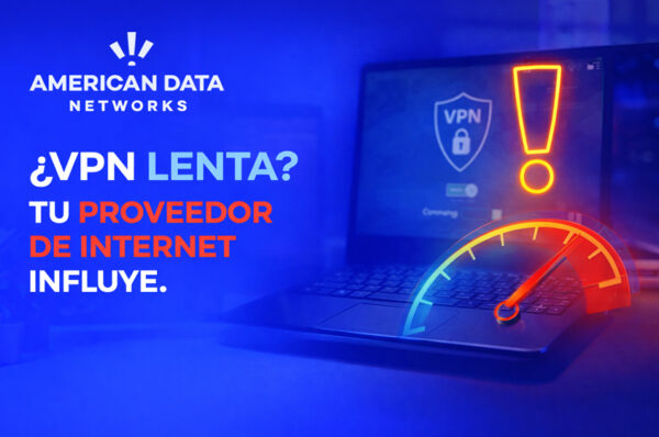 VPN lenta: culpa del proveedor