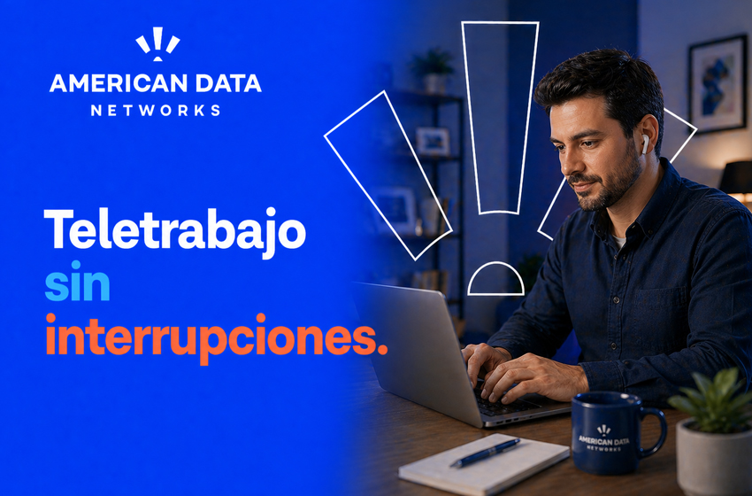  Internet para teletrabajo sin interrupciones