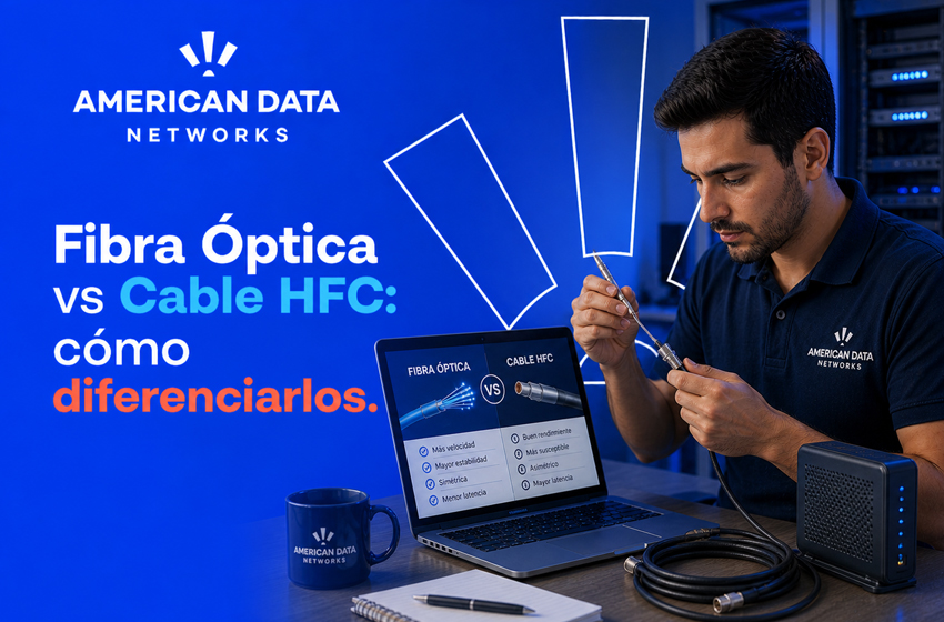  Fibra Óptica vs. Cable (HFC): Aprende a diferenciarlos
