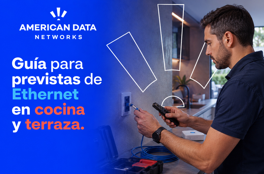 Guía para instalar previstas de Ethernet en cocina y terraza