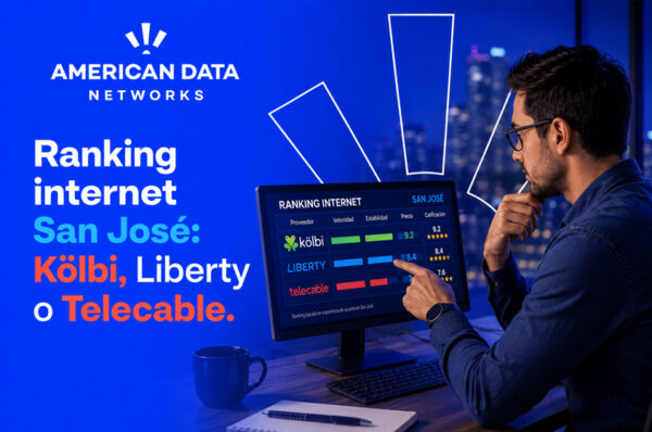 Ranking Internet San José: ¿Kölbi, Liberty o Telecable?