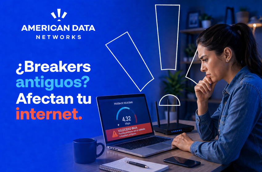  ¿Breakers antiguos? Cómo afectan tu internet y seguridad