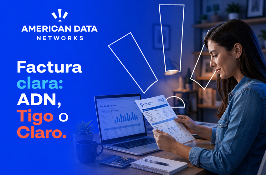 ¿Qué tan clara es tu factura? American Data Networks vs Tigo vs Claro